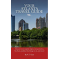 Your Atlanta Travel Guide - Paperback