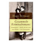 Gesammelte Kriminalromane: Hemmungslos + Bobbie oder die Liebe eines Knaben + Der Frauenmörder: Die besten Krimis von Hugo Bettauer - Paperback