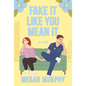 Fake It Like You Mean It - Paperback
