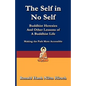 The Self in No Self: Buddhist Heresies and Other Lessons of Buddhist Life - Paperback