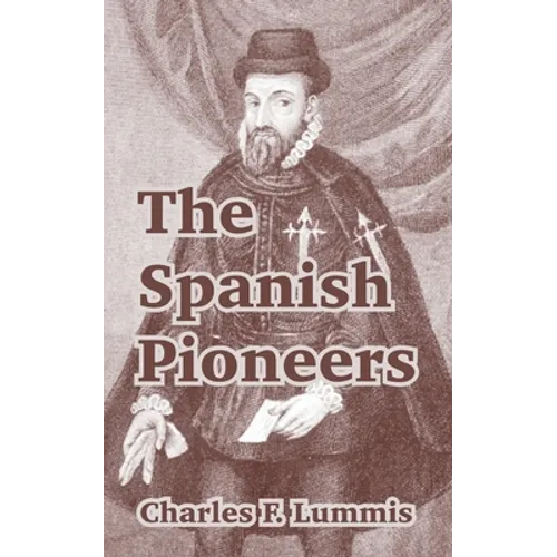 The Spanish Pioneers - Paperback