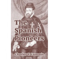 The Spanish Pioneers - Paperback
