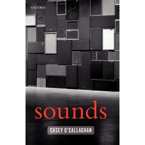 Sounds: A Philosophical Theory - Paperback