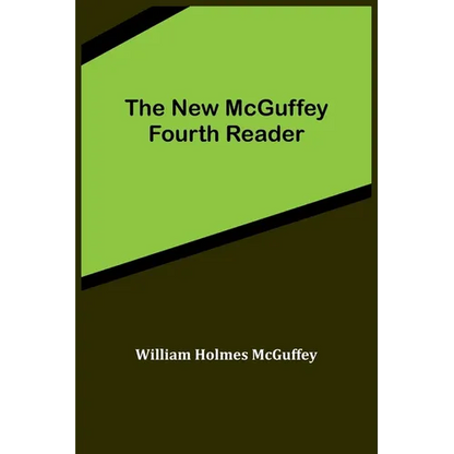 The New McGuffey Fourth Reader - Paperback