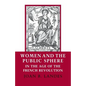 Women and the Public Sphere in the Age of the French Revolution - Paperback