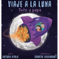 Viaje a la luna: Teté y papá - Hardcover