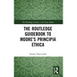 The Routledge Guidebook to Moore's Principia Ethica - Paperback