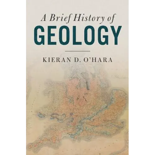 A Brief History of Geology - Hardcover