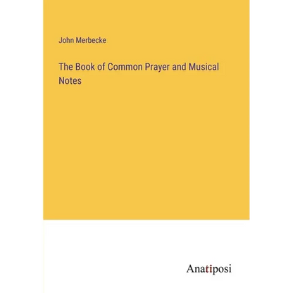 The Book of Common Prayer and Musical Notes - Paperback
