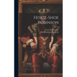 Horse-shoe Robinson - Hardcover