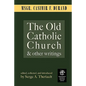 The Old Catholic Church and Other Writings - Paperback