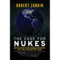 The Case for Nukes: How We Can Beat Global Warming and Create a Free, Open, and Magnificent Future - Paperback