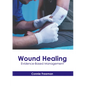 Wound Healing: Evidence-Based Management - Hardcover