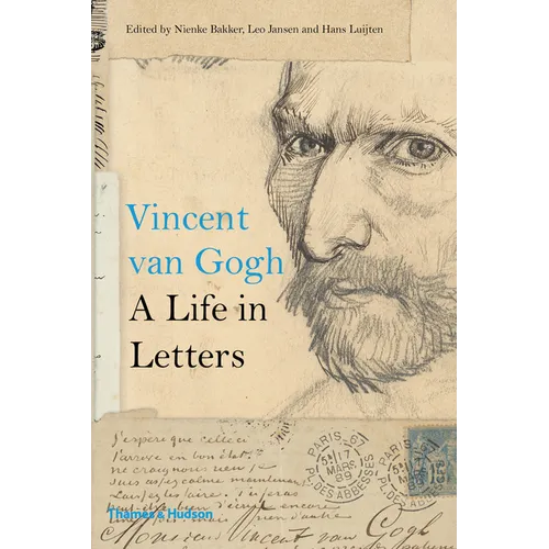 Vincent Van Gogh: A Life in Letters - Hardcover