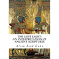 The Lost Light: An Interpretation of Ancient Scriptures - Paperback