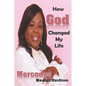 How God Changed My Life - Paperback
