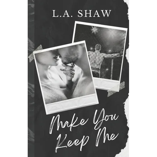 Make You Keep Me: Fight For Me Duet Book 2 - Paperback