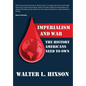 Imperialism and War: The History Americans Need to Own - Hardcover