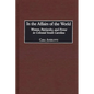 In the Affairs of the World: Women, Patriarchy, and Power in Colonial South Carolina - Hardcover