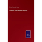A Grammar of the Bulgarian Language - Hardcover
