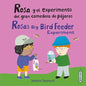 Rosa Y El Experimento del Gran Comedero de Pájaros/Rosa's Big Bird Feeder Experiment - Paperback