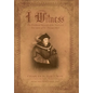 I Witness: The Firsthand Account of the Trial and Execution of Sir Thomas More - Hardcover