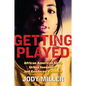 Getting Played: African American Girls, Urban Inequality, and Gendered Violence - Paperback