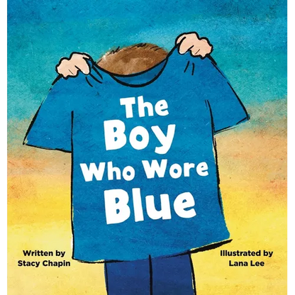 The Boy Who Wore Blue - Hardcover