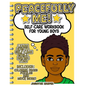 Peacefully Me!: Self-Care Workbook For Young Boys - Paperback