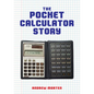 The Pocket Calculator Story - Paperback