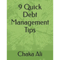 9 Quick Debt Management Tips - Paperback