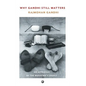 Why Gandhi Still Matters: An Appraisal Of The Mahatma'S Legacy - Hardcover