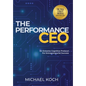 The Performance CEO: An Extreme Cognitive Protocol for Entrepreneurial Success - Hardcover