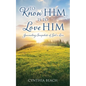 To Know Him Is To Love Him: Journaling Snapshots of God's Love - Paperback