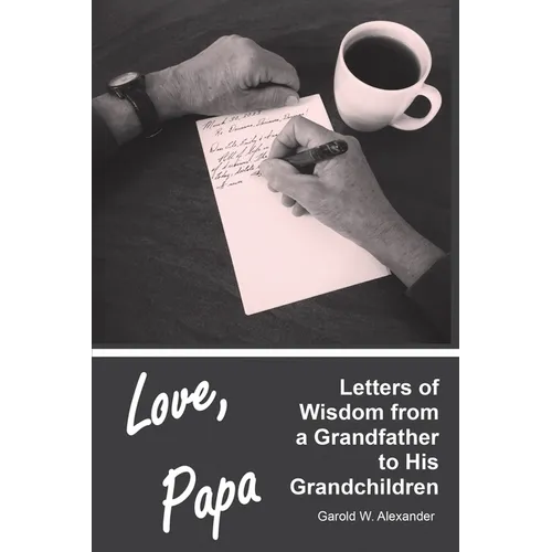Love, Papa: Letters of Wisdom from a Grandfather to His Grandchildren - Paperback