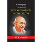 The Story of My Experiments with truth - Paperback