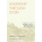 Leadership through Story: Diverse Voices in Dialogue - Paperback