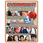 Overweight: What Kids Say: What's Really Causing the Childhood Obesity Epidemic - Paperback