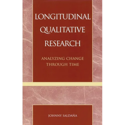 Longitudinal Qualitative Research: Analyzing Change Through Time - Paperback