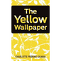 The Yellow Wallpaper - Hardcover