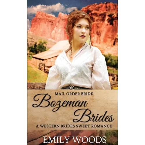 Mail Order Bride: Bozeman Brides - Paperback
