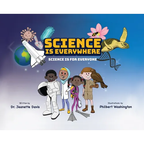 Science is Everywhere: Science is for Everyone - Hardcover