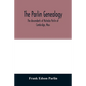 The Parlin genealogy. The descendants of Nicholas Parlin of Cambridge, Mass - Paperback