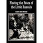 Fleeing the Fates of the Little Rascals - Hardcover