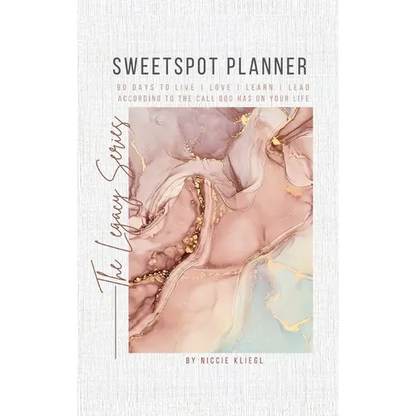 Sweetspot Planner: 90 Days to Live, Love, Learn, Lead according to the call God has on your life - Hardcover