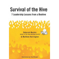 Survival of the Hive: 7 Leadership Lessons from a Beehive - Hardcover