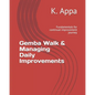 Gemba Walk & Managing Daily Improvements: Fundamentals for continual improvement journey - Paperback