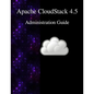 Apache CloudStack 4.5 Administration Guide - Paperback