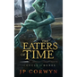 The Eaters of Time - Hardcover
