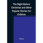 The Night Before Christmas and Other Popular Stories For Children - Paperback